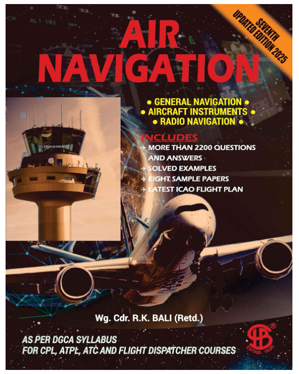 Air Navigation: As Per DGCA Syllabus for CPL, ATPL, ATC & Flight Despatcher Courses, 7th Revised Edition