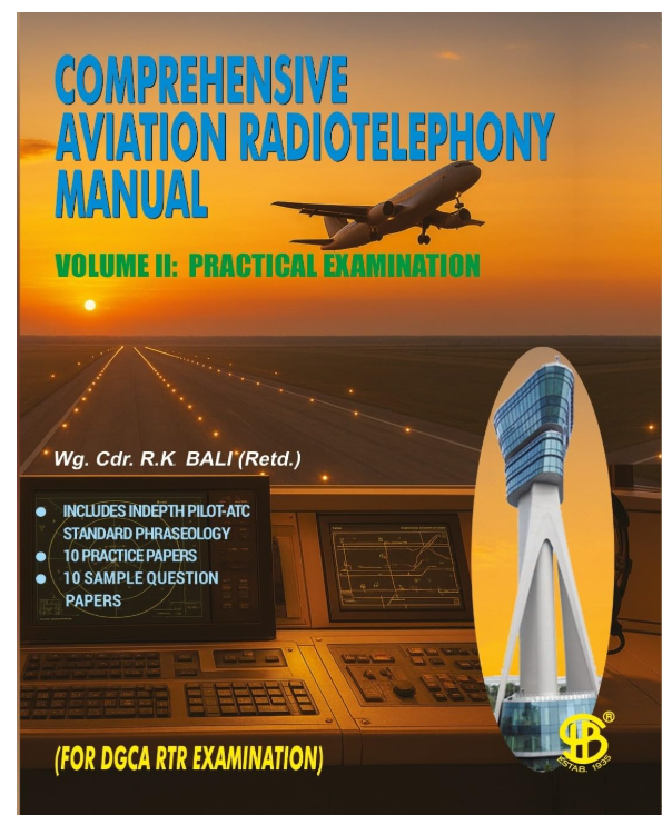 Comprehensive Aviation Radiotelephony Manual, Vol. 2 (Practical Examination) 2026 Edition (As per New DGCA India Syllabus, RTR Exam)